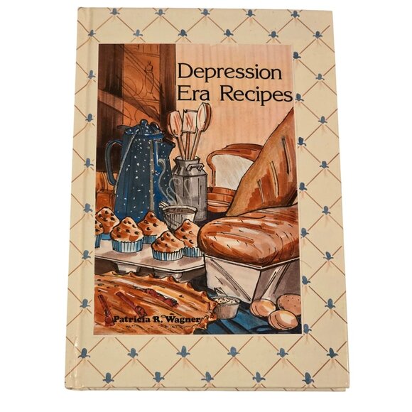 Depression Era Recipes Patricia Wagner Hardcover Cookbook 1989 Vintage - Picture 1 of 10